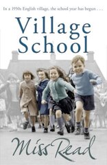 Village School: The first novel in the Fairacre series цена и информация | Фантастика, фэнтези | 220.lv