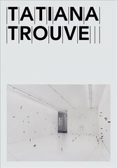 Tatiana Trouvé цена и информация | Книги об искусстве | 220.lv