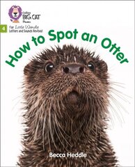 How to Spot an Otter: Phase 4 Set 2 цена и информация | Книги для подростков и молодежи | 220.lv