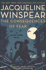 Consequences of Fear: A Maisie Dobbs Novel цена и информация | Фантастика, фэнтези | 220.lv