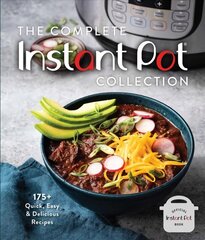 Complete Instant Pot Collection: 250plus Quick & Easy Instant Pot Favorites цена и информация | Книги рецептов | 220.lv