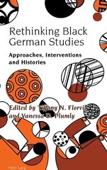 Rethinking Black German Studies: Approaches, Interventions and Histories New edition cena un informācija | Vēstures grāmatas | 220.lv