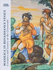 Maiolica in Renaissance Venice: Ceramics and Luxury at the Crossroads cena un informācija | Mākslas grāmatas | 220.lv