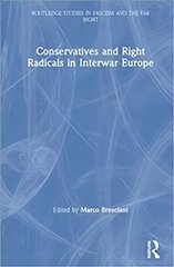 Conservatives and Right Radicals in Interwar Europe cena un informācija | Vēstures grāmatas | 220.lv