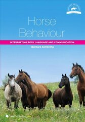 Horse Behaviour: Interpreting Body Language and Communication cena un informācija | Grāmatas par veselīgu dzīvesveidu un uzturu | 220.lv