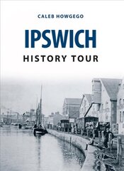 Ipswich History Tour UK ed. цена и информация | Книги о питании и здоровом образе жизни | 220.lv