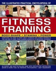 Illustrated Practical Encyclopedia of Fitness Training цена и информация | Книги о питании и здоровом образе жизни | 220.lv