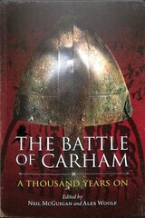 Battle of Carham: A Thousand Years On цена и информация | Исторические книги | 220.lv