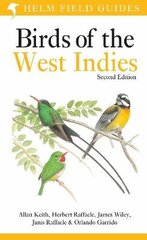 Field Guide to Birds of the West Indies 2nd edition цена и информация | Книги о питании и здоровом образе жизни | 220.lv