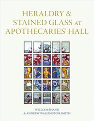 Heraldry and Stained Glass at Apothecaries' Hall cena un informācija | Vēstures grāmatas | 220.lv