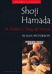 Shoji Hamada: A Potter's Way and Work cena un informācija | Mākslas grāmatas | 220.lv