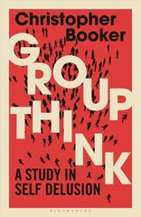 Groupthink: A Study in Self Delusion cena un informācija | Vēstures grāmatas | 220.lv