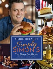 Simply Simon's: The Diner Cookbook цена и информация | Книги рецептов | 220.lv