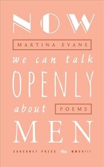 Now We Can Talk Openly About Men цена и информация | Поэзия | 220.lv