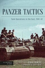 Panzer Tactics: Tank Operations in the East, 1941-42 цена и информация | Исторические книги | 220.lv