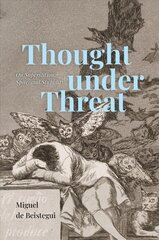 Thought under Threat: On Superstition, Spite, and Stupidity cena un informācija | Vēstures grāmatas | 220.lv