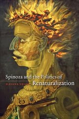 Spinoza and the Politics of Renaturalization cena un informācija | Vēstures grāmatas | 220.lv