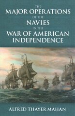 Major Operations of the Navies in the War of American Independence цена и информация | Исторические книги | 220.lv