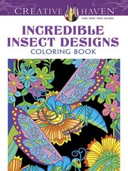 Creative Haven Incredible Insect Designs Coloring Book First Edition, First ed. цена и информация | Книги о питании и здоровом образе жизни | 220.lv