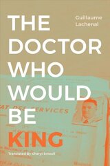 Doctor Who Would Be King cena un informācija | Vēstures grāmatas | 220.lv