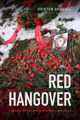 Red Hangover: Legacies of Twentieth-Century Communism cena un informācija | Vēstures grāmatas | 220.lv