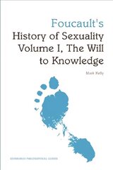 Foucault's History of Sexuality Volume I, The Will to Knowledge: An Edinburgh Philosophical Guide cena un informācija | Vēstures grāmatas | 220.lv