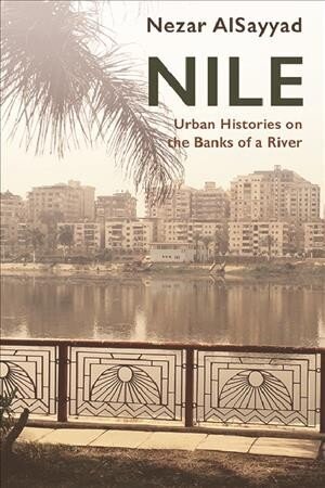 Nile: Urban Histories on the Banks of a River cena un informācija | Vēstures grāmatas | 220.lv