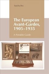 European Avant-Gardes, 1905-1935: A Portable Guide cena un informācija | Vēstures grāmatas | 220.lv