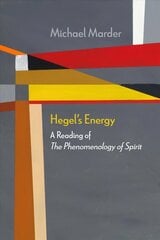Hegel's Energy: A Reading of The Phenomenology of Spirit cena un informācija | Vēstures grāmatas | 220.lv