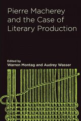 Pierre Macherey and the Case of Literary Production cena un informācija | Vēstures grāmatas | 220.lv