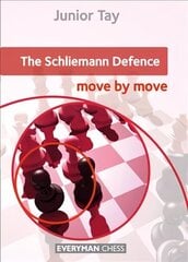 Schliemann Defence: Move by Move цена и информация | Книги о питании и здоровом образе жизни | 220.lv