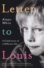 Letter to Louis: A Celebration of a Different Life Main cena un informācija | Biogrāfijas, autobiogrāfijas, memuāri | 220.lv