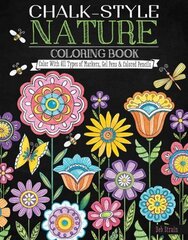 Chalk-Style Nature Coloring Book: Color with All Types of Markers, Gel Pens & Colored Pencils cena un informācija | Grāmatas par veselīgu dzīvesveidu un uzturu | 220.lv