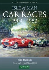 Isle of Man Car Races 1904 - 1953 cena un informācija | Grāmatas par veselīgu dzīvesveidu un uzturu | 220.lv