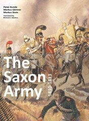 Saxon Army 1810-1813 cena un informācija | Vēstures grāmatas | 220.lv