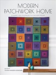 Modern Patchwork Home: Dynamic Quilts and Projects for Every Room цена и информация | Книги о питании и здоровом образе жизни | 220.lv