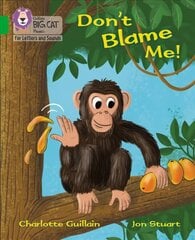 Don't Blame Me!: Band 05/Green cena un informācija | Grāmatas pusaudžiem un jauniešiem | 220.lv