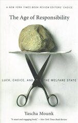 Age of Responsibility: Luck, Choice, and the Welfare State цена и информация | Исторические книги | 220.lv