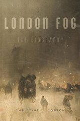 London Fog: The Biography cena un informācija | Vēstures grāmatas | 220.lv