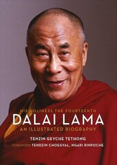 His Holiness The Fourteenth Dalai Lama: An Illustrated Biography цена и информация | Биографии, автобиогафии, мемуары | 220.lv