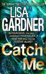 Catch Me (Detective D.D. Warren 6): An insanely gripping thriller from the bestselling author of BEFORE SHE DISAPPEARED цена и информация | Фантастика, фэнтези | 220.lv