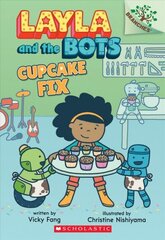 Cupcake Fix: A Branches Book (Layla and the Bots #3): Volume 3 цена и информация | Книги для подростков и молодежи | 220.lv