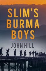 Slim's Burma Boys 2nd edition цена и информация | Исторические книги | 220.lv