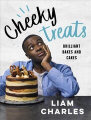 Liam Charles Cheeky Treats: Includes recipes from the new Liam Bakes TV show on Channel 4 цена и информация | Книги рецептов | 220.lv