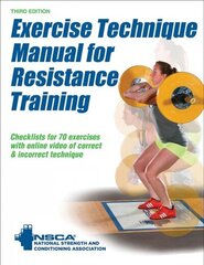 Exercise Technique Manual for Resistance Training Third Edition цена и информация | Книги о питании и здоровом образе жизни | 220.lv