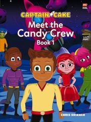 Captain Cake: Meet the Candy Crew цена и информация | Книги для малышей | 220.lv
