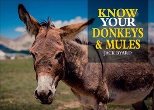 Know Your Donkeys & Mules цена и информация | Книги о питании и здоровом образе жизни | 220.lv