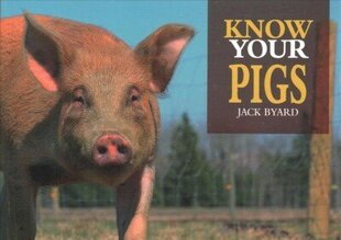 Know Your Pigs цена и информация | Книги о питании и здоровом образе жизни | 220.lv