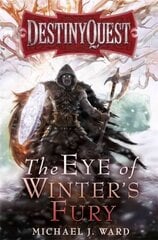 Eye of Winter's Fury: Destiny Quest Book 3 cena un informācija | Fantāzija, fantastikas grāmatas | 220.lv