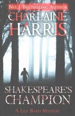 Shakespeare's Champion: A Lily Bard Mystery cena un informācija | Fantāzija, fantastikas grāmatas | 220.lv